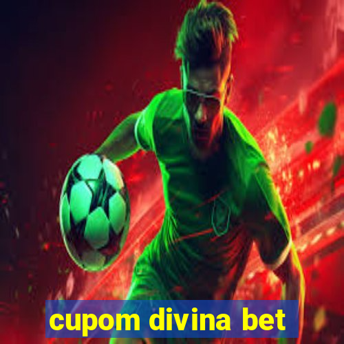 cupom divina bet